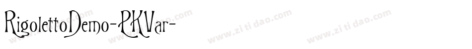RigolettoDemo-PKVar字体转换 RigolettoDemo-PKVar字体转换