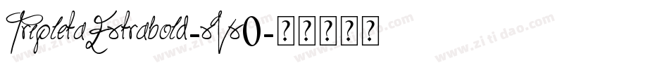 TripletaExtrabold-xVx0字体转换