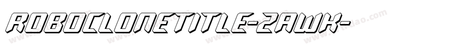 RoboCloneTitle-ZAWK字体转换