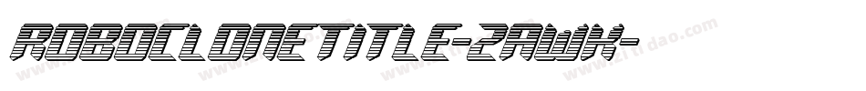 RoboCloneTitle-ZAWK字体转换