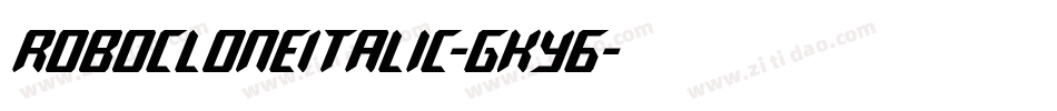 RoboCloneItalic-gKy6字体转换