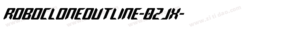 RoboCloneOutline-0ZjX字体转换