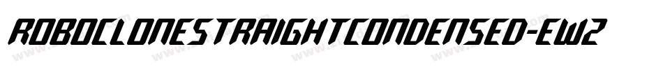 RoboCloneStraightCondensed-EwZl字体转换 RoboCloneStraightCondensed-EwZl字体转换