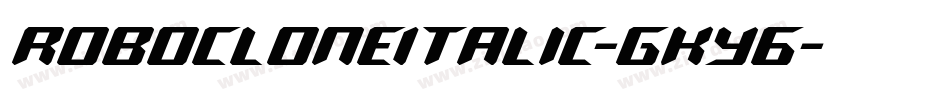 RoboCloneItalic-gKy6字体转换