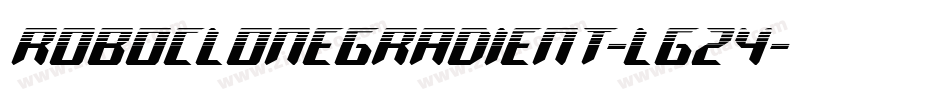 RoboCloneGradient-LgZ4字体转换