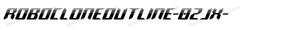 RoboCloneOutline-0ZjX字体转换