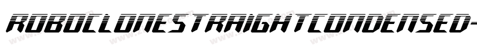 RoboCloneStraightCondensed-EwZl字体转换 RoboCloneStraightCondensed-EwZl字体转换