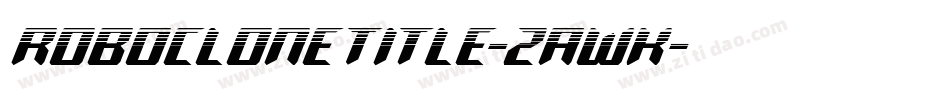 RoboCloneTitle-ZAWK字体转换