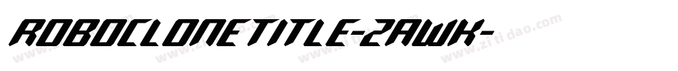 RoboCloneTitle-ZAWK字体转换