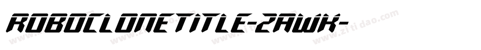 RoboCloneTitle-ZAWK字体转换