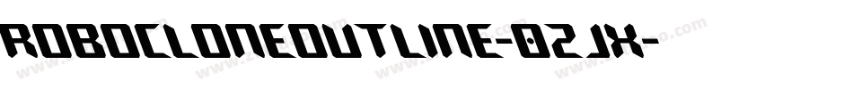 RoboCloneOutline-0ZjX字体转换