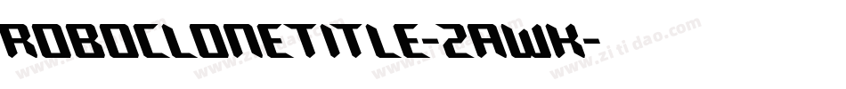 RoboCloneTitle-ZAWK字体转换