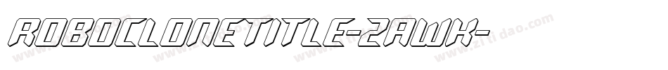 RoboCloneTitle-ZAWK字体转换