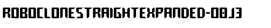 RoboCloneStraightExpanded-O0J3字体转换 RoboCloneStraightExpanded-O0J3字体转换