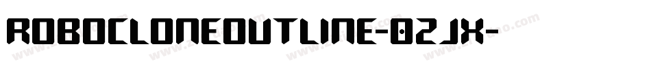 RoboCloneOutline-0ZjX字体转换