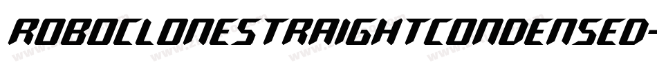 RoboCloneStraightCondensed-EwZl字体转换 RoboCloneStraightCondensed-EwZl字体转换