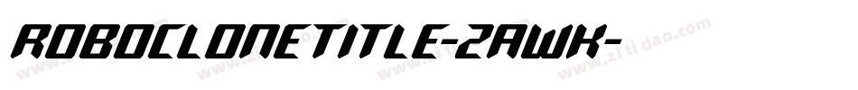 RoboCloneTitle-ZAWK字体转换