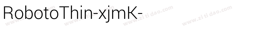 RobotoThin-xjmK字体转换