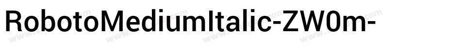 RobotoMediumItalic-ZW0m字体转换