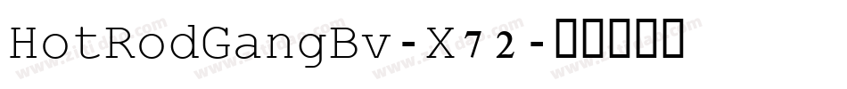 HotRodGangBv-X72字体转换