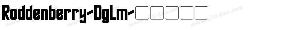 Roddenberry-DgLm字体转换
