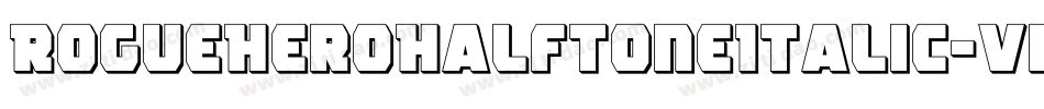 RogueHeroHalftoneItalic-vmmwZ字体转换