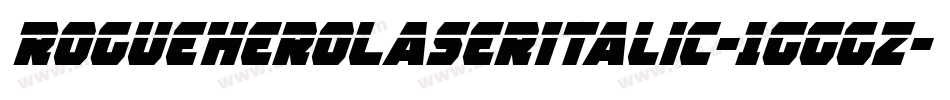 RogueHeroLaserItalic-1GGgZ字体转换
