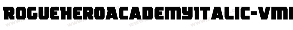 RogueHeroAcademyItalic-vmmwO字体转换