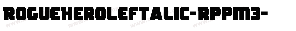 RogueHeroLeftalic-Rppm3字体转换