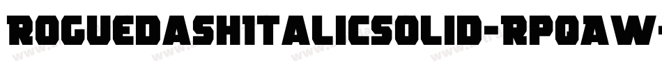 RoguedashItalicsolid-RpqAW字体转换
