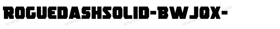 RoguedashSolid-BWjqx字体转换