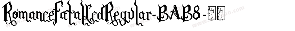 RomanceFatalLcdRegular-BAB8字体转换