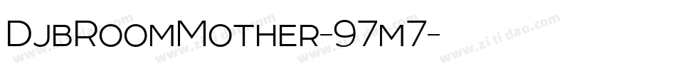 DjbRoomMother-97m7字体转换