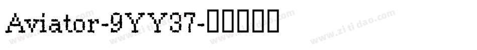 Aviator-9YY37字体转换