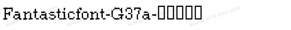 Fantasticfont-G37a字体转换