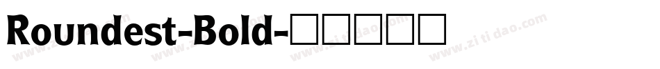 Roundest-Bold字体转换