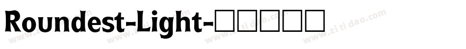 Roundest-Light字体转换