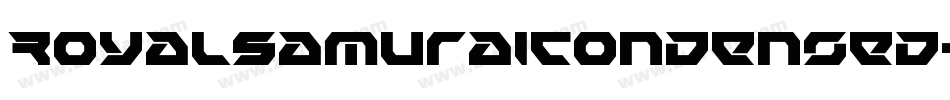 RoyalSamuraiCondensed-0XZP字体转换 RoyalSamuraiCondensed-0XZP字体转换
