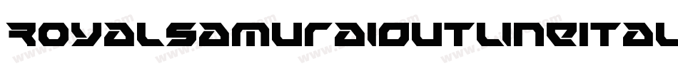 RoyalSamuraiOutlineItalic-GRmG字体转换