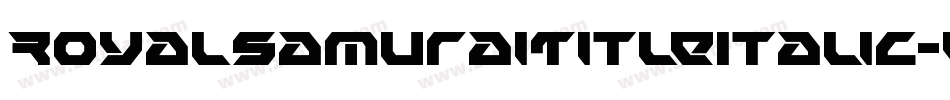 RoyalSamuraiTitleItalic-6WWY字体转换 RoyalSamuraiTitleItalic-6WWY字体转换