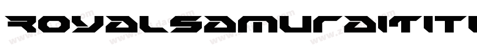 RoyalSamuraiTitleItalic-6WWY字体转换 RoyalSamuraiTitleItalic-6WWY字体转换