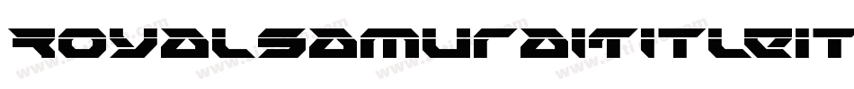RoyalSamuraiTitleItalic-6WWY字体转换 RoyalSamuraiTitleItalic-6WWY字体转换