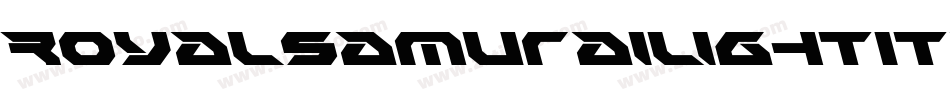 RoyalSamuraiLightItalic-VX3Z字体转换