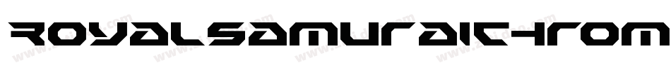 RoyalSamuraiChromeItalic-40Dl字体转换