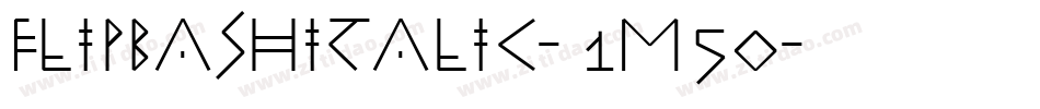 FlipbashItalic-1M50字体转换