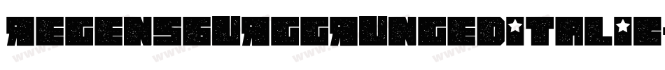 RegensburgGrungedItalic-6Yez1字体转换