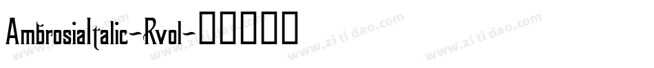AmbrosiaItalic-Rvol字体转换