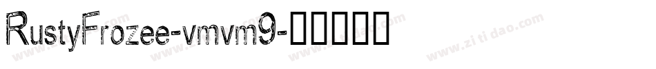 RustyFrozee-vmvm9字体转换