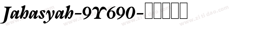 Jahasyah-9Y690字体转换