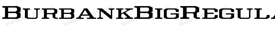 BurbankBigRegular字体转换